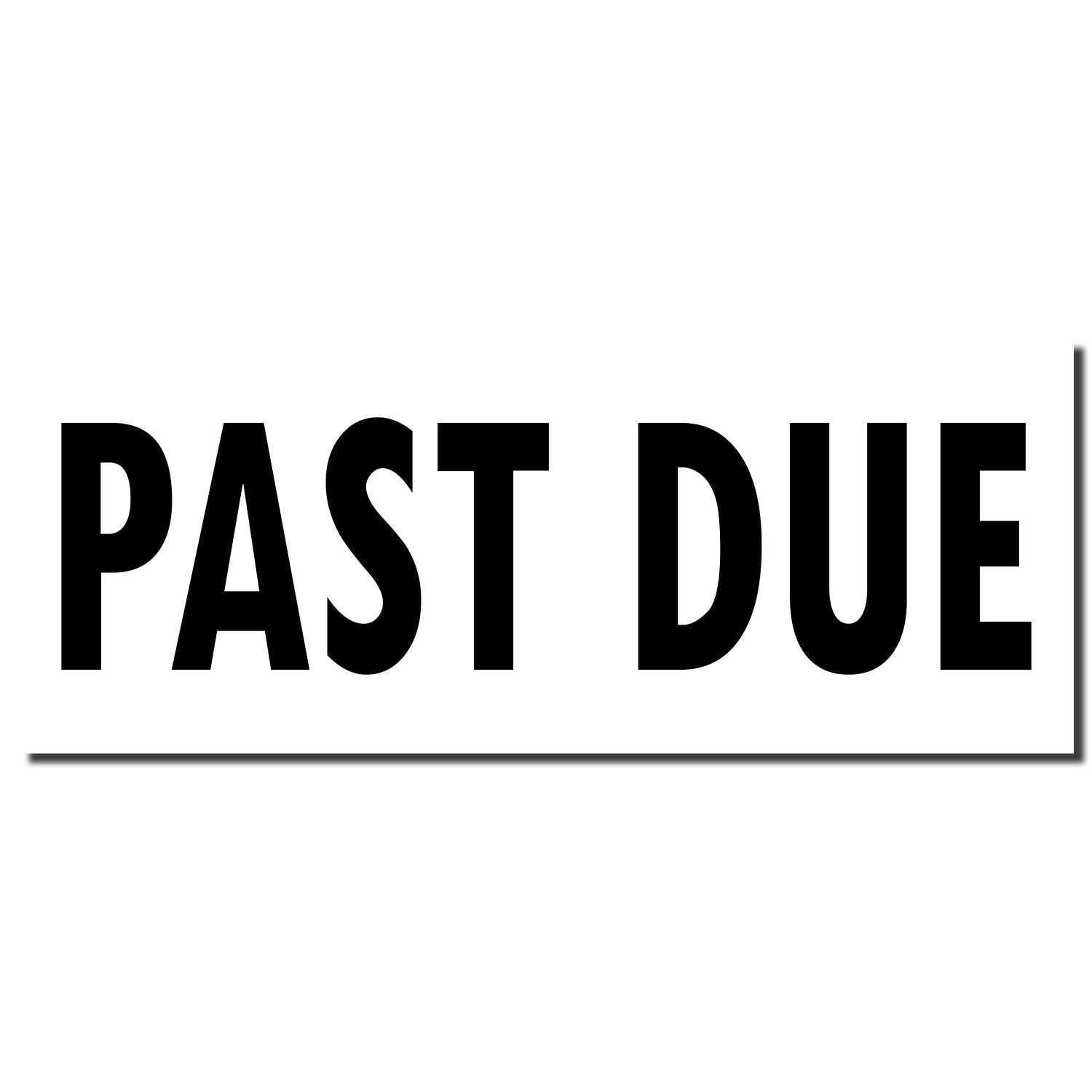 Past due payment notice sign reading PAST DUE in bold black letters on white background.