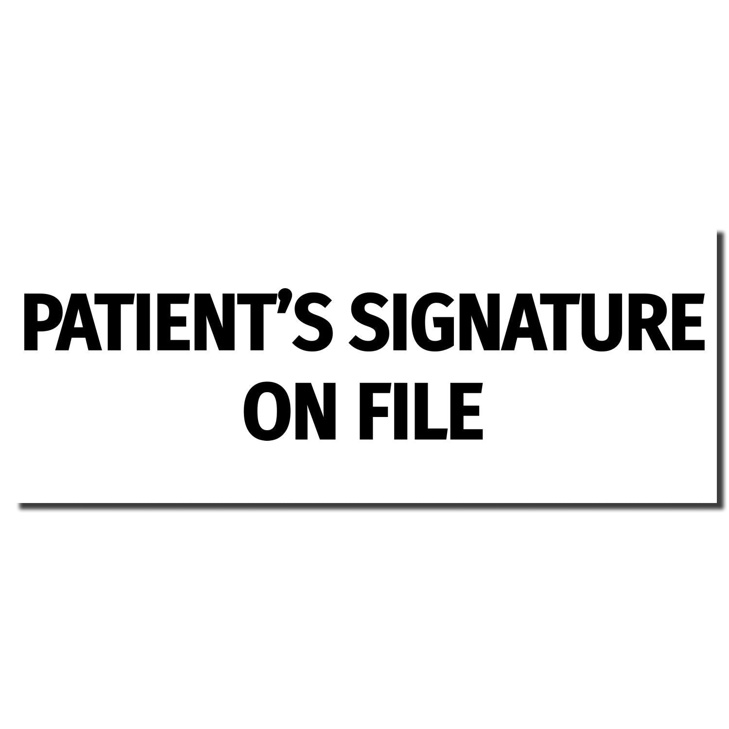 Patients signature on file text sign, white background, medical document consent notice.