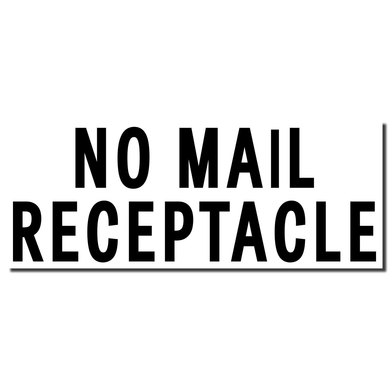 No Mail Receptacle sign indicates mail should not be delivered at this address or mailbox location.
