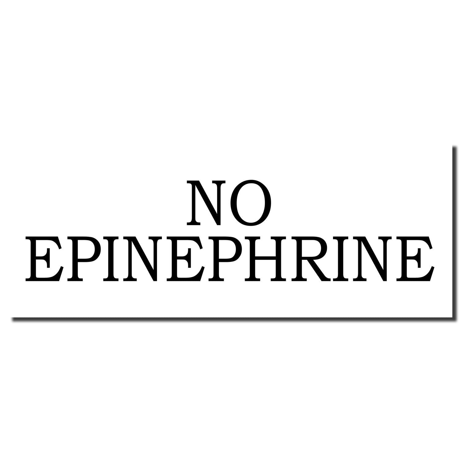 No Epinephrine sign in bold black text on a white background.