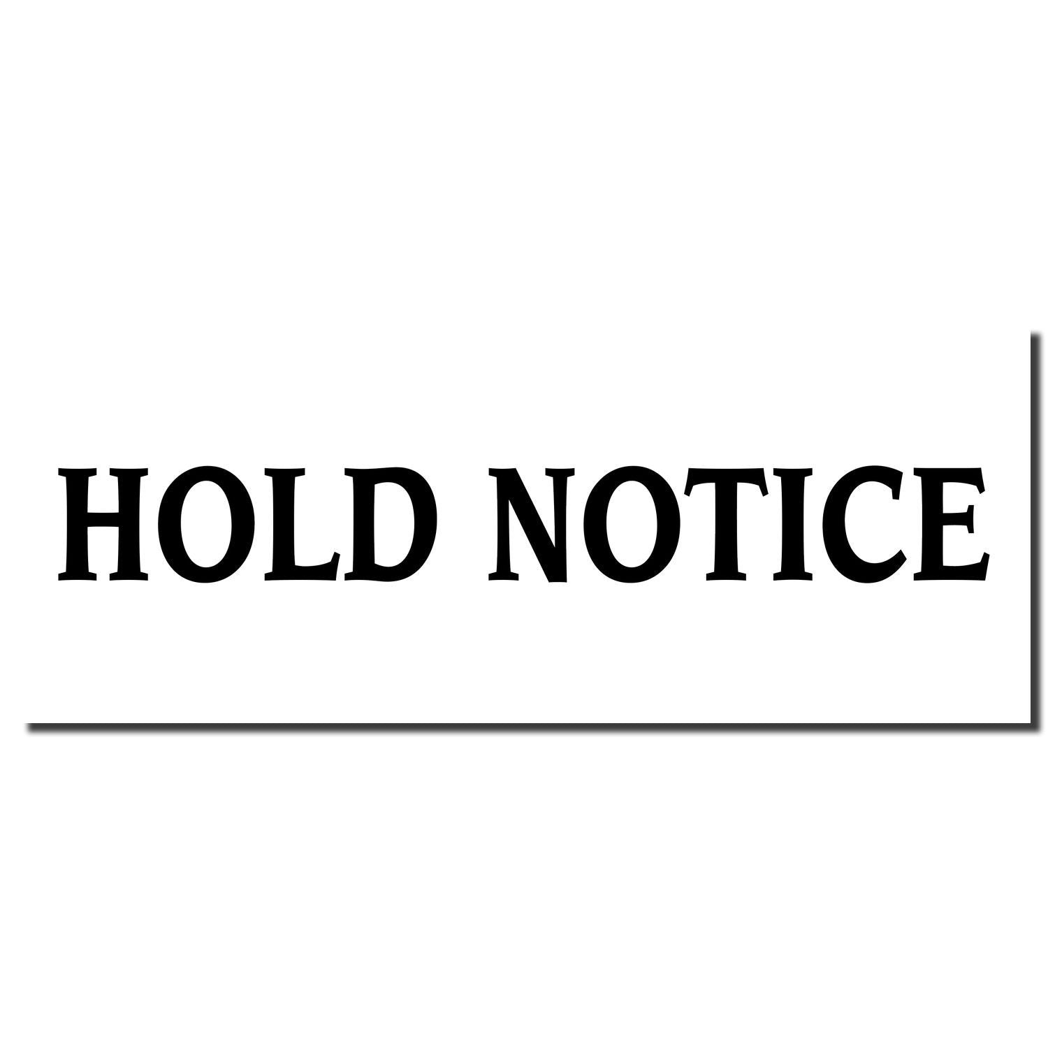 Hold Notice typography sign with bold black text on a white background.