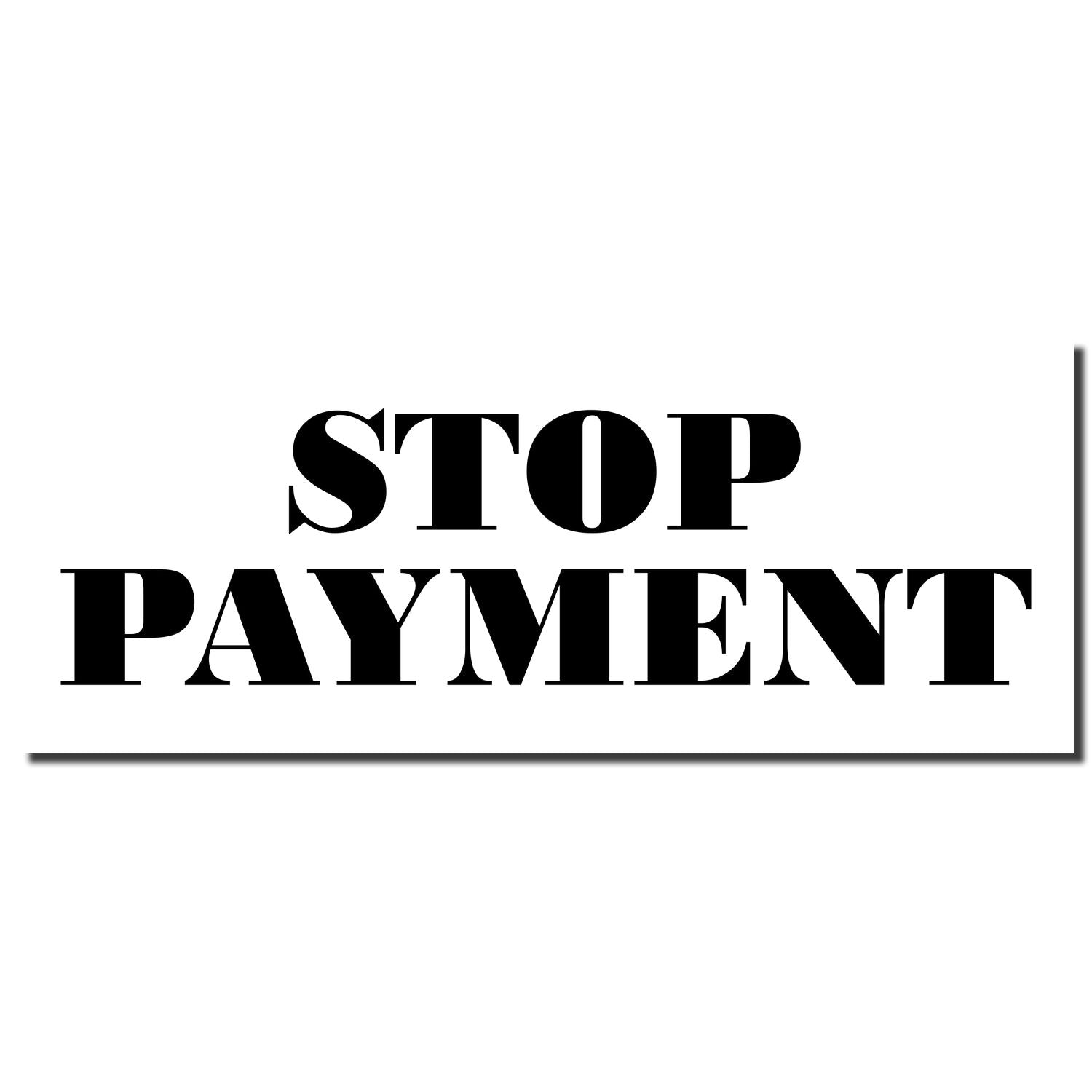 Bold black STOP PAYMENT text on white background, payment cancellation notice graphic.