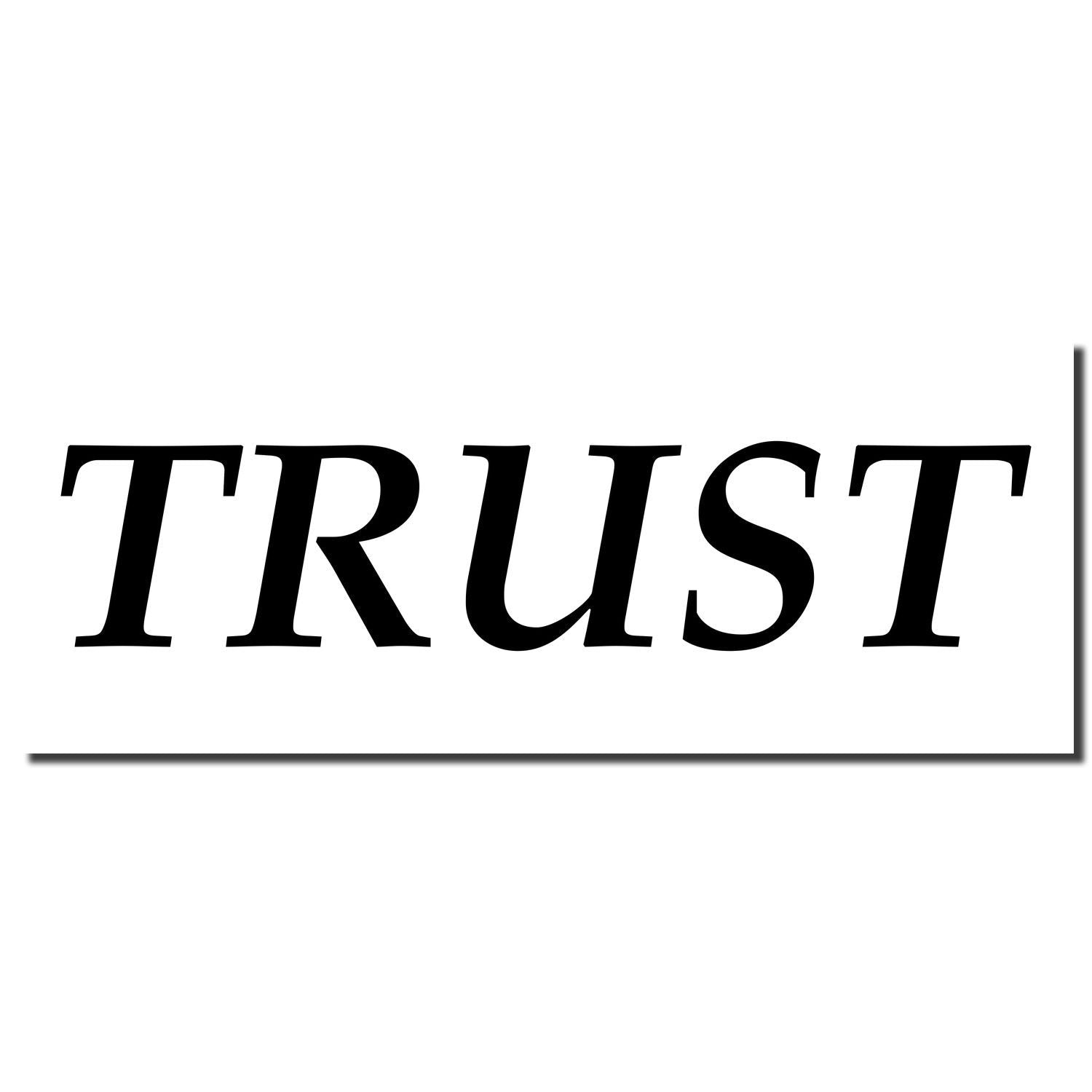 Black serif word TRUST on a white background, symbolizing confidence, reliability, and security.