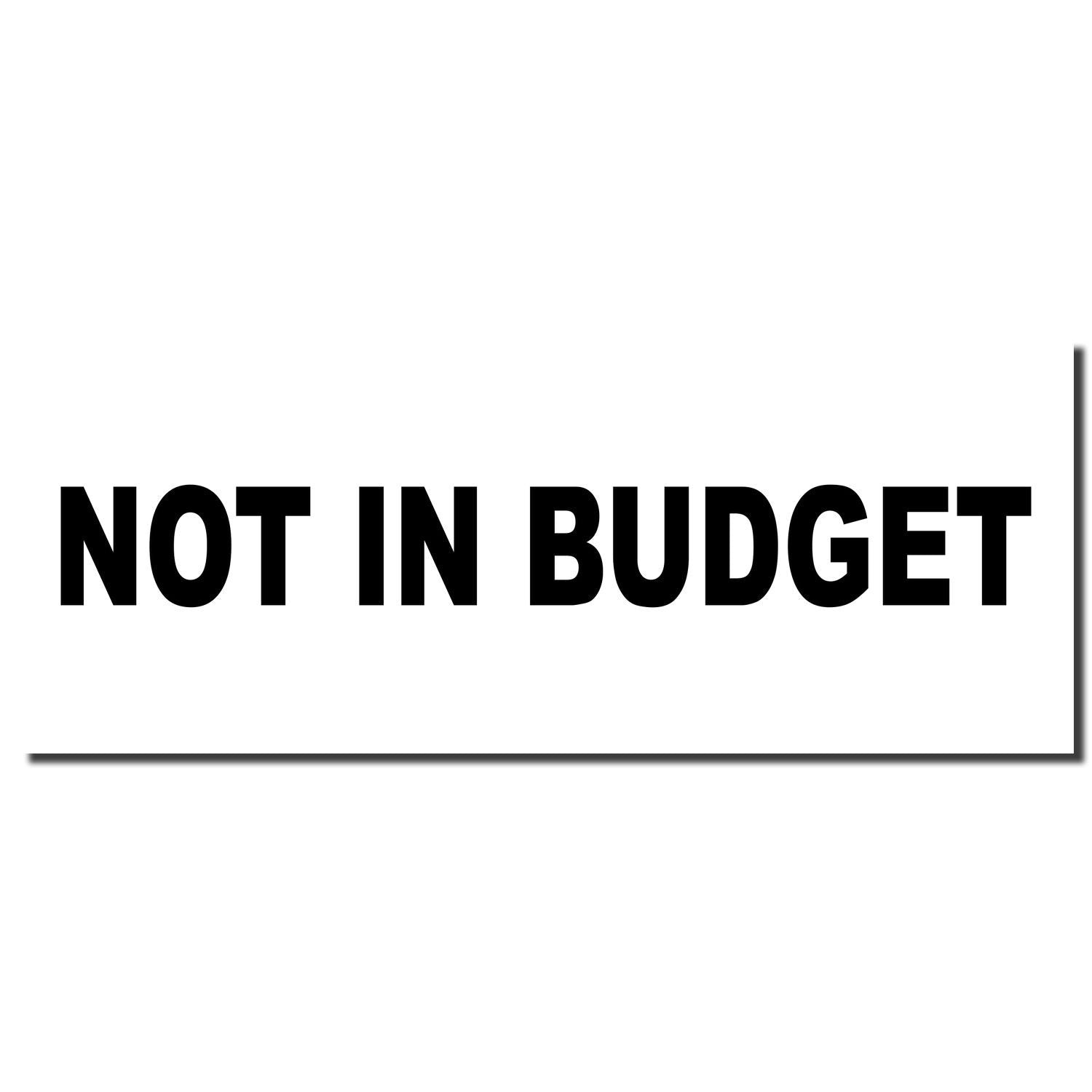 Bold black Not in Budget text on a white background, indicating budget constraints or unavailable pricing.