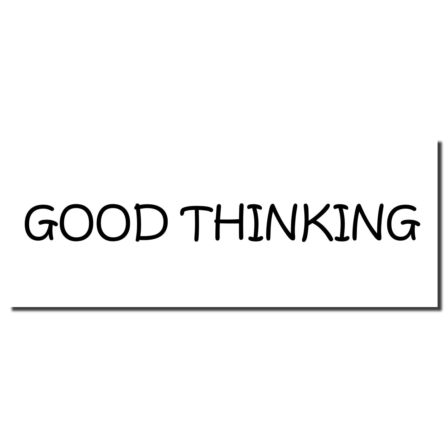 Good Thinking text in black handwritten font on a white background, motivational quote design.