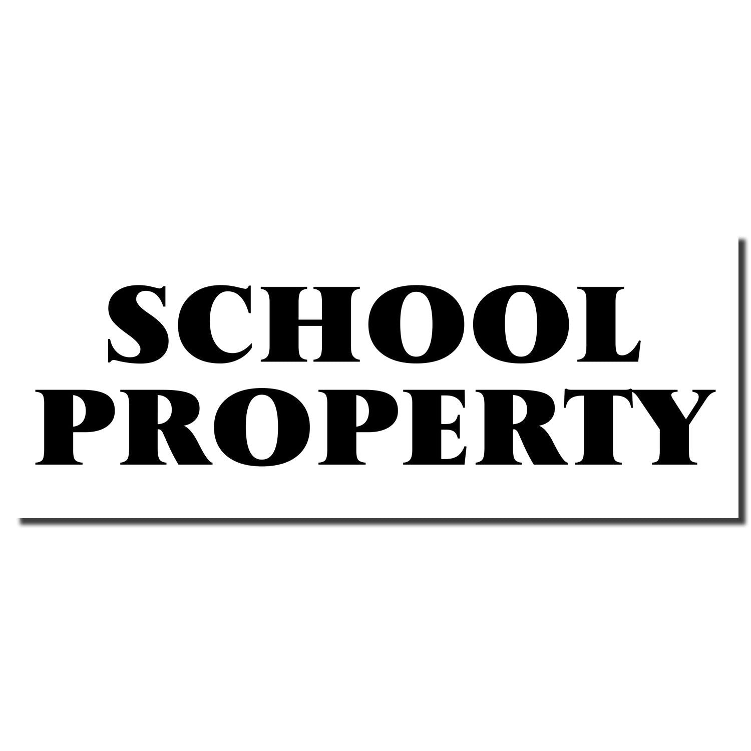 Black School Property sign text on a white background, bold serif typography for educational property label.