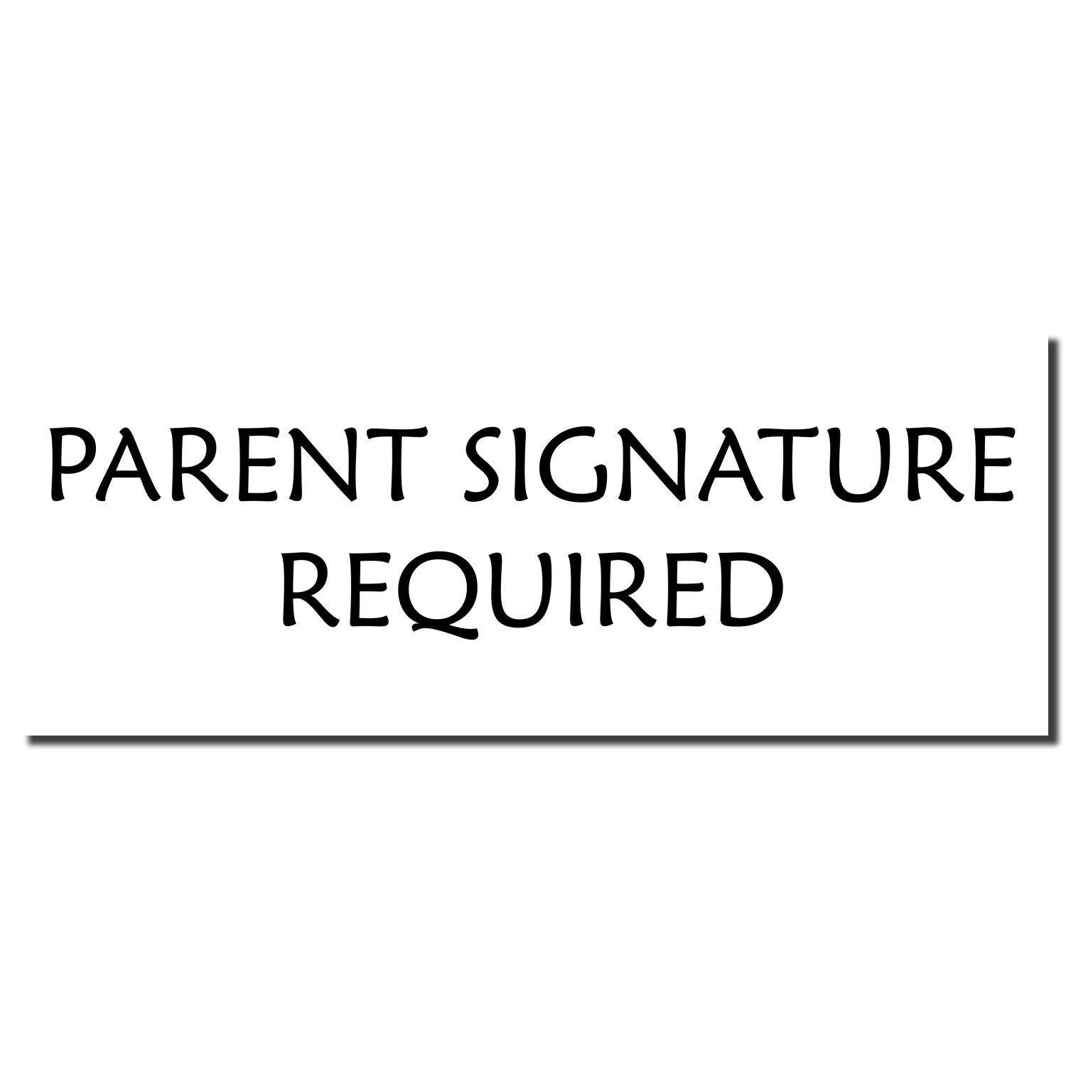 Parent signature required sign in black text on a white background for school or form approval.