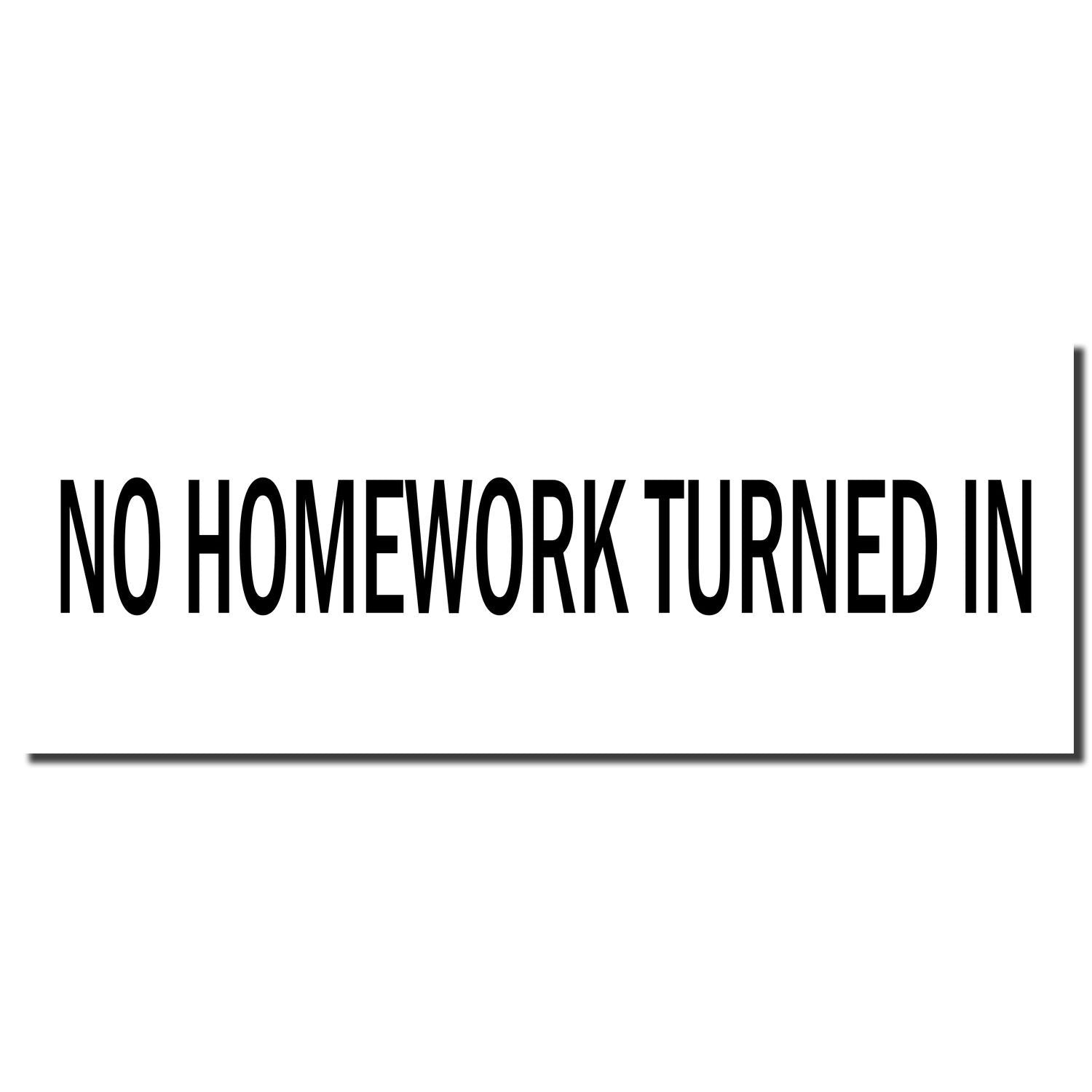 No homework turned in sign on a white background with bold black text.