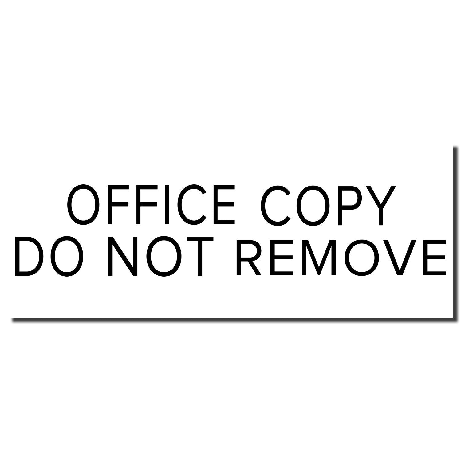 Office copy label reading DO NOT REMOVE to indicate duplicated documents must stay in the office filing system.