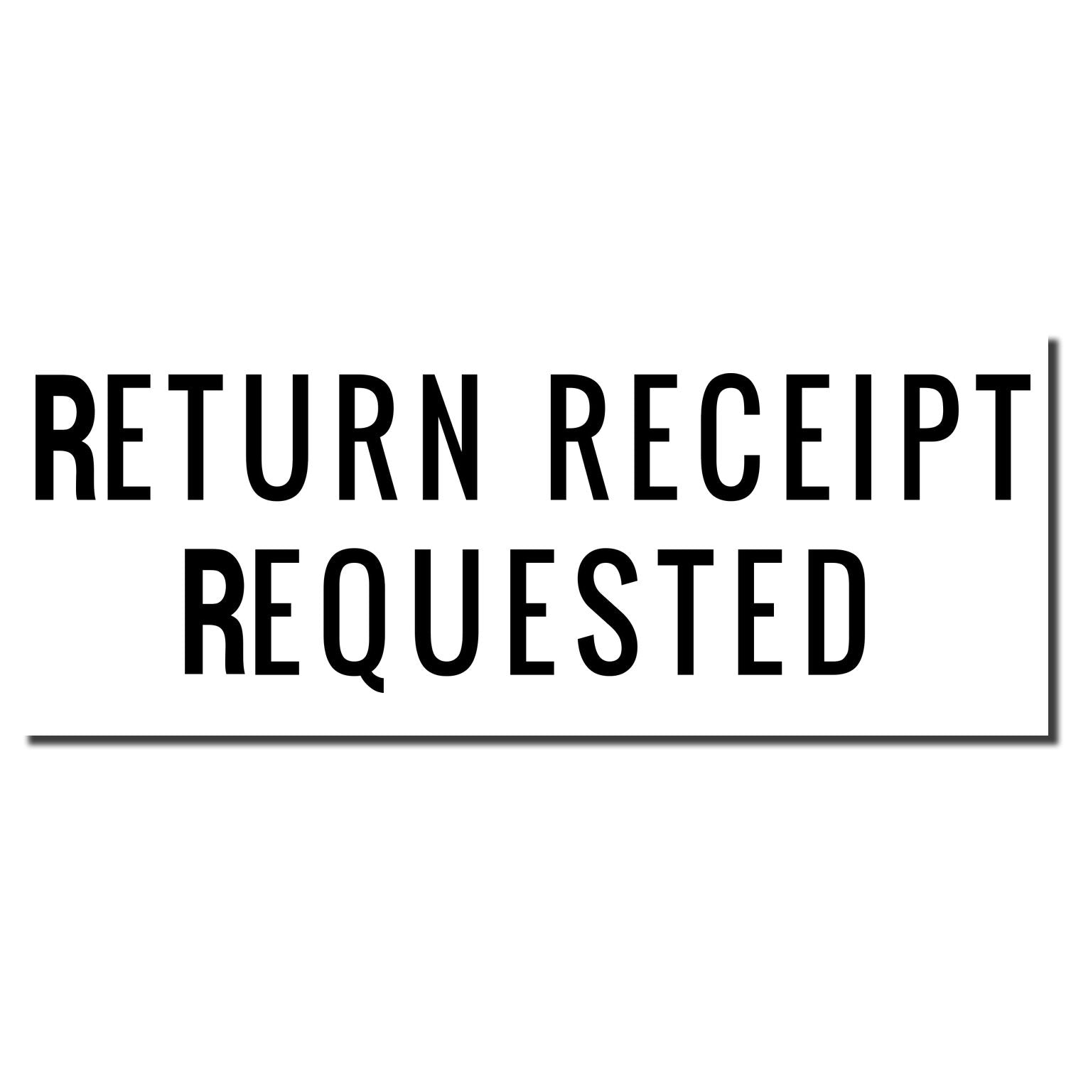 Black Return Receipt Requested text on white background, postal delivery confirmation label.