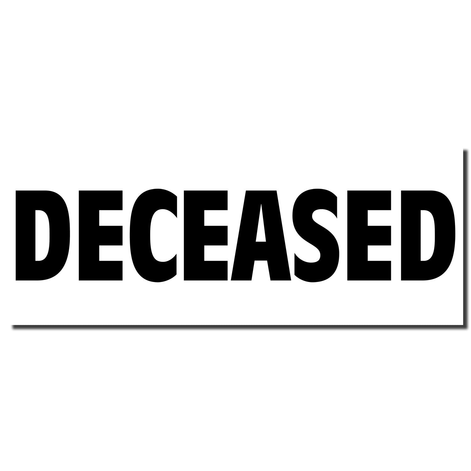 Bold black DECEASED text on a white background, funeral or memorial sign.