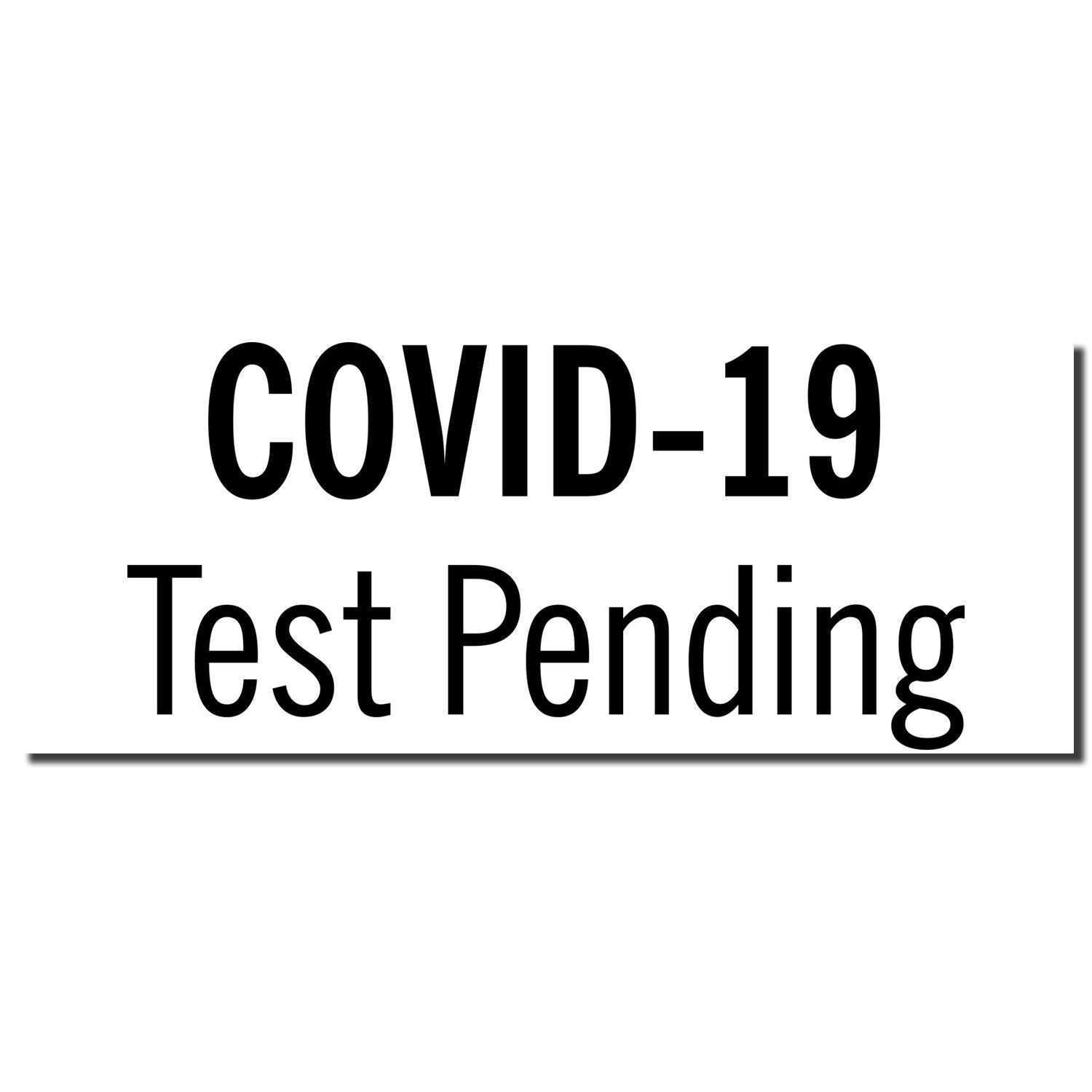 COVID-19 test pending sign in bold text indicating current testing status and results wait