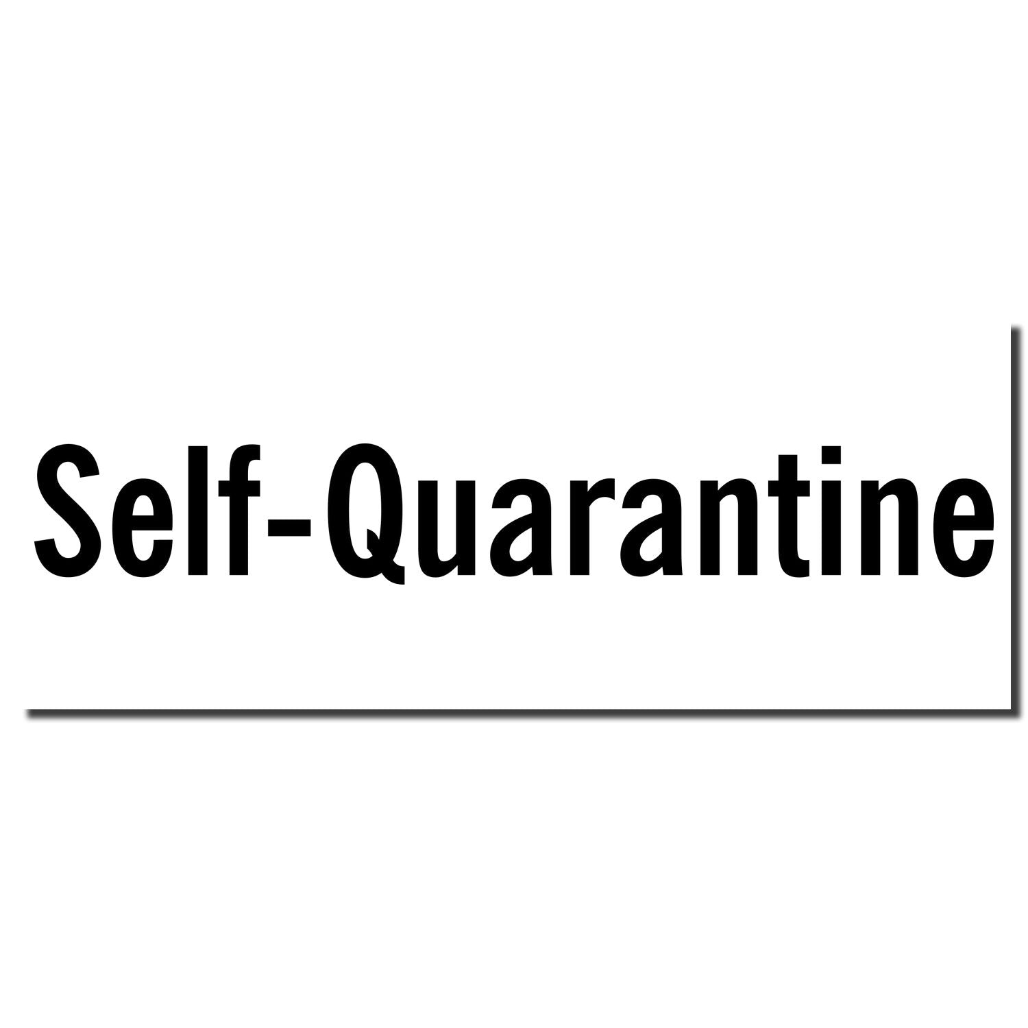 Self-quarantine message sign encouraging people to stay home and limit infection spread during outbreaks.