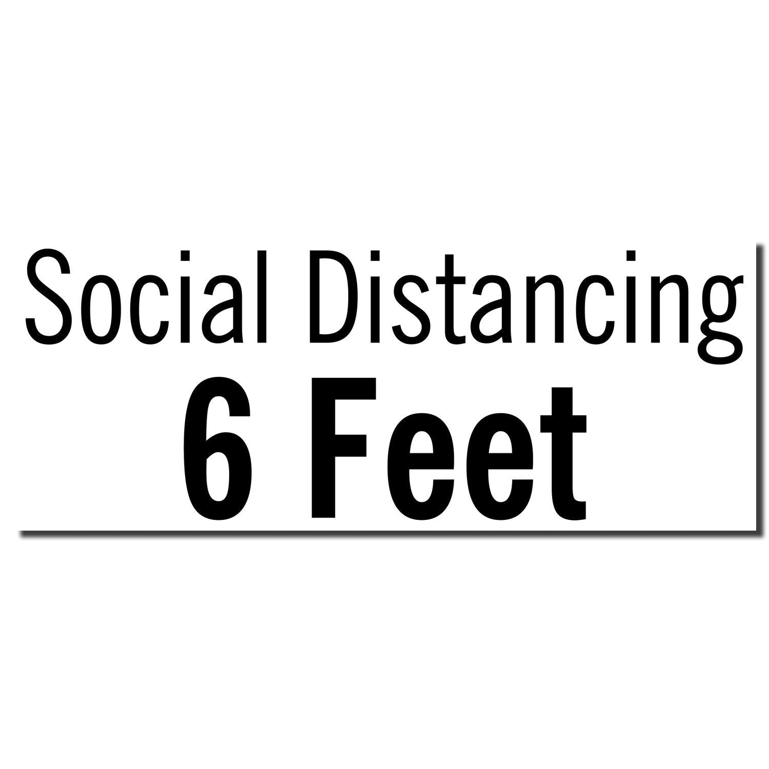 Social distancing sign reminding people to keep at least 6 feet apart to reduce COVID-19 spread.