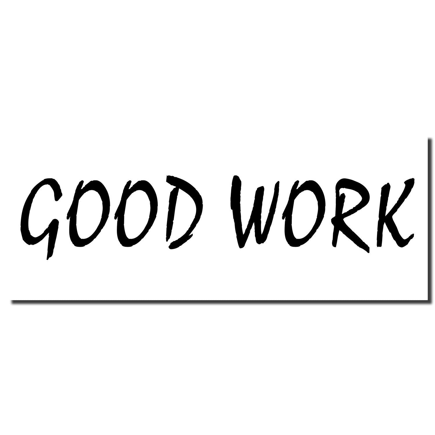Good work motivational quote in bold black handwritten lettering on a white background, promoting employee recognition and workplace success.