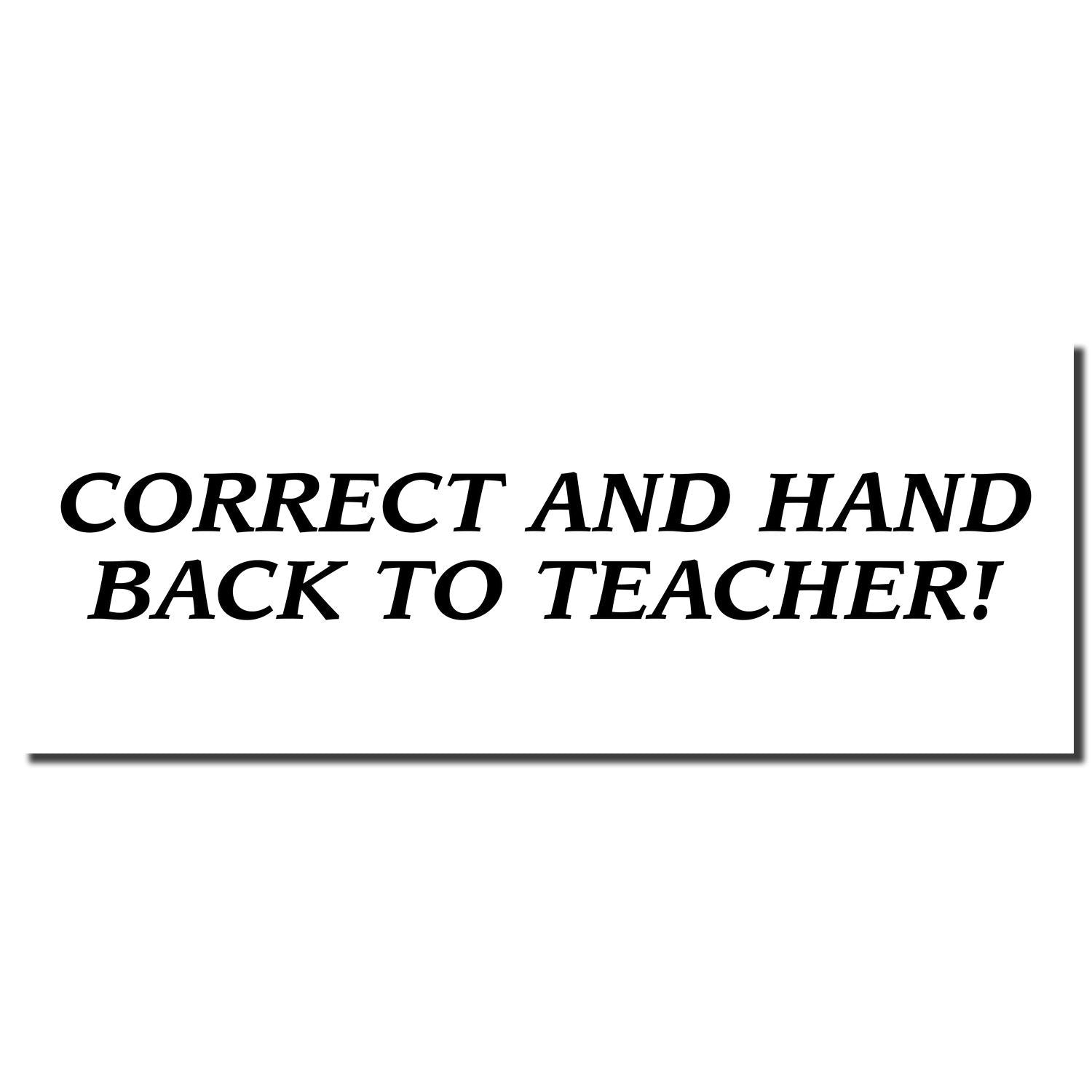 Correct and hand back to teacher message on classroom reminder card for student work submission and teacher feedback.