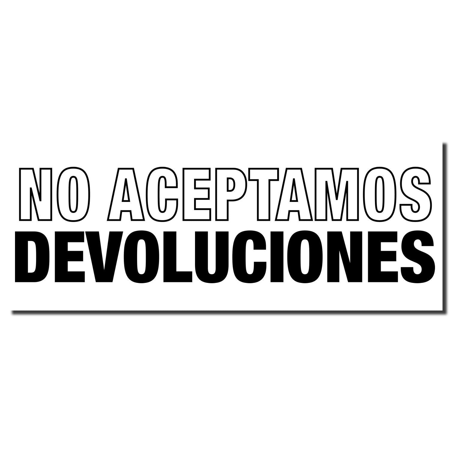 Sign in Spanish reading NO ACEPTAMOS DEVOLUCIONES, indicating a no-returns policy for purchases and refunds.