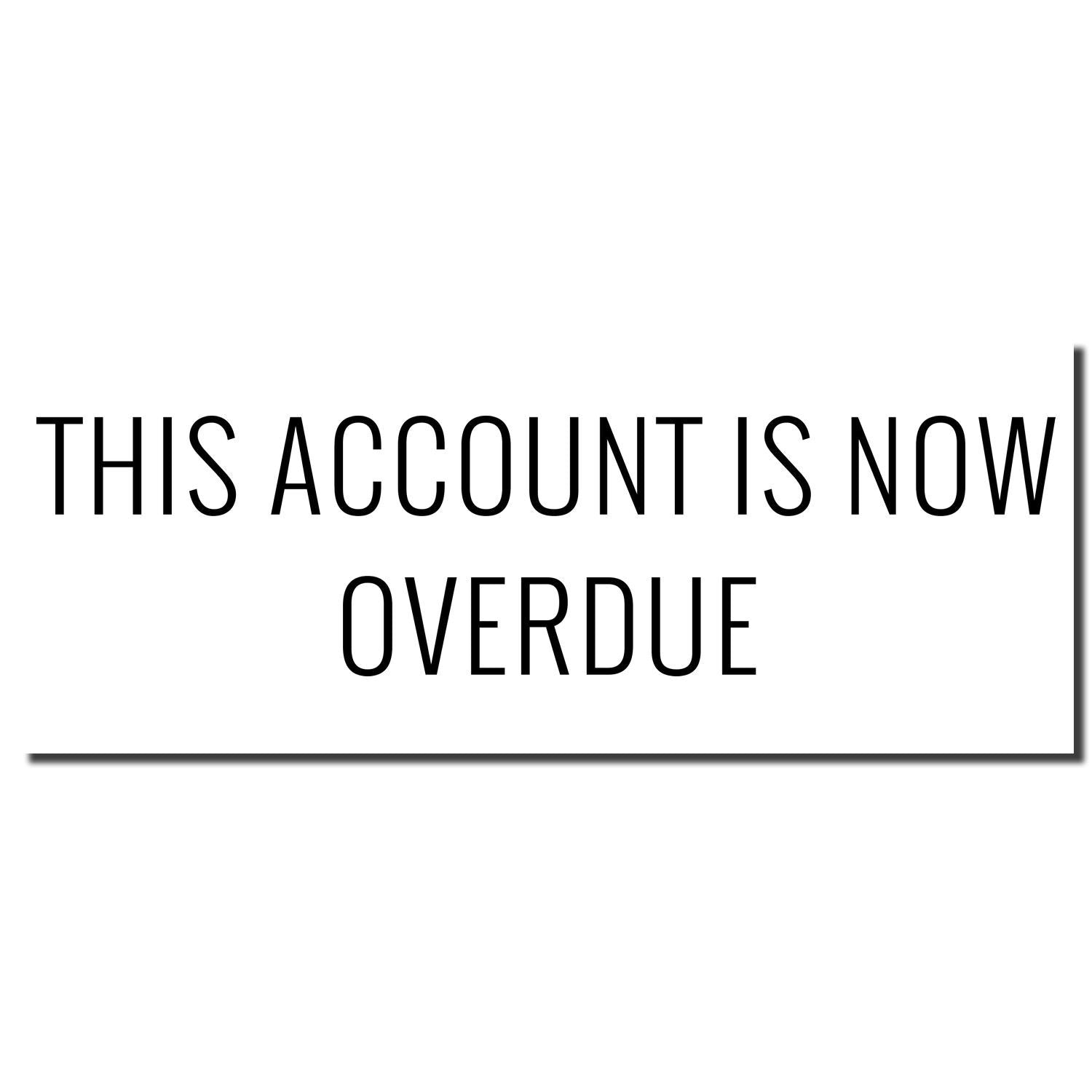 Account overdue notification banner reading THIS ACCOUNT IS NOW OVERDUE to prompt immediate payment action.