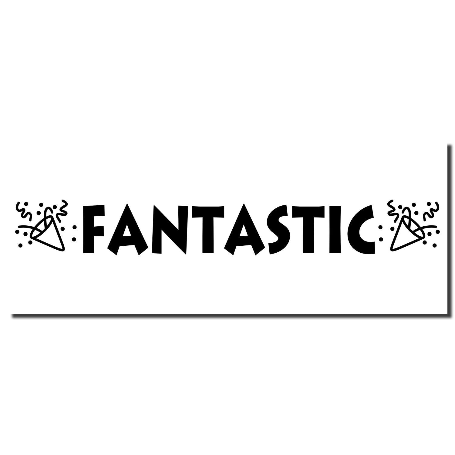 FANTASTIC text graphic with party popper icons on a white background.