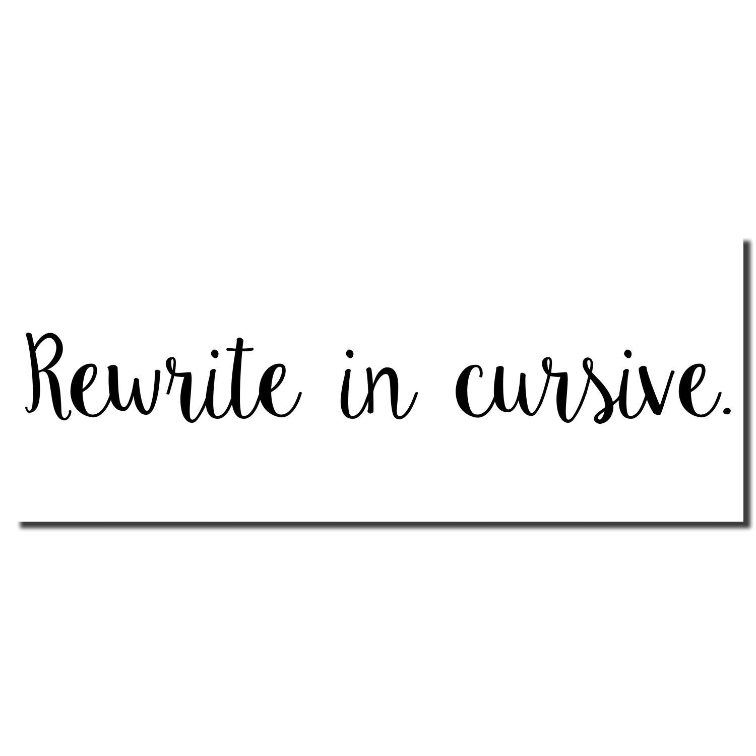 Black cursive text on a white background reading Rewrite in cursive.