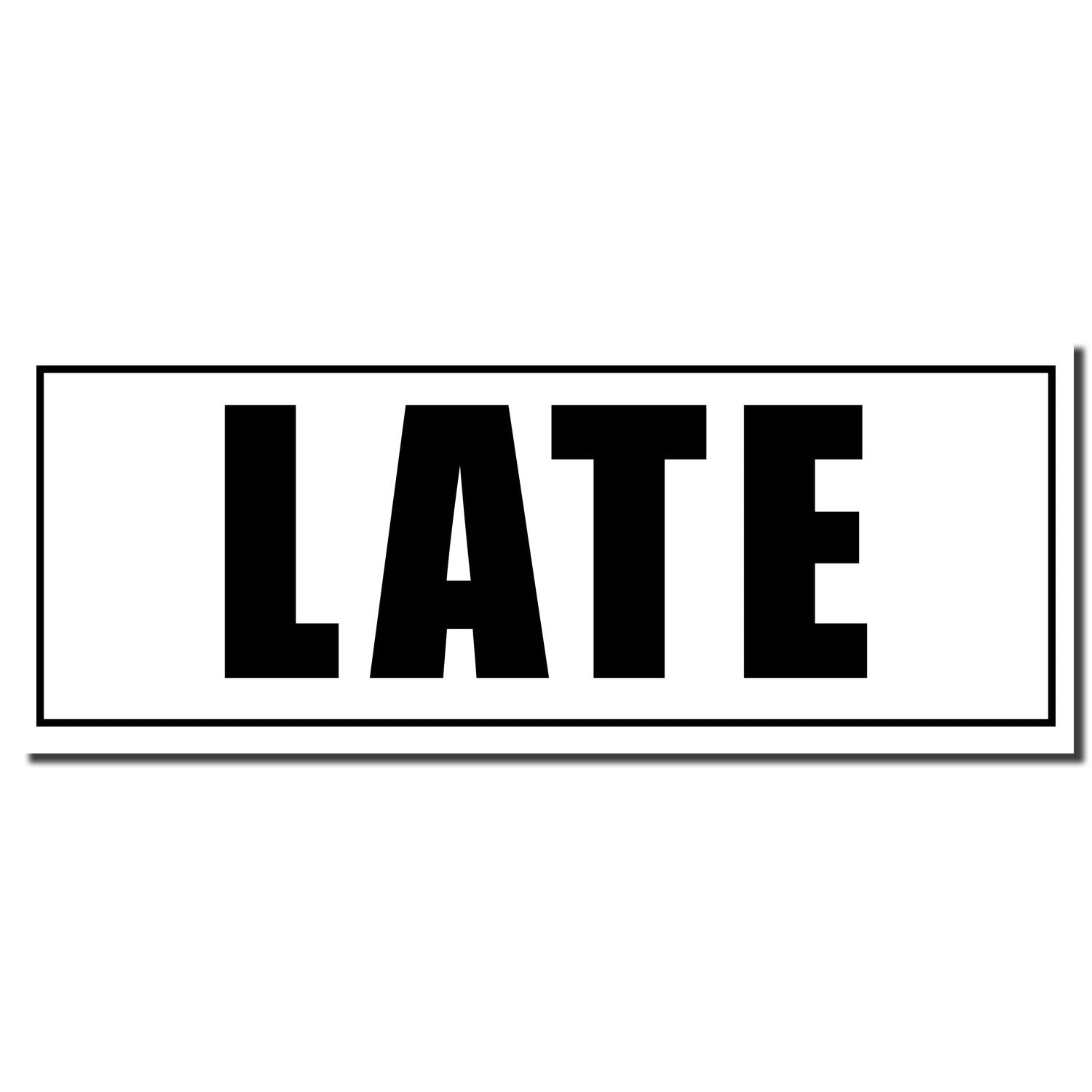 Bold black LATE sign on a white background, indicating lateness or delayed arrival.