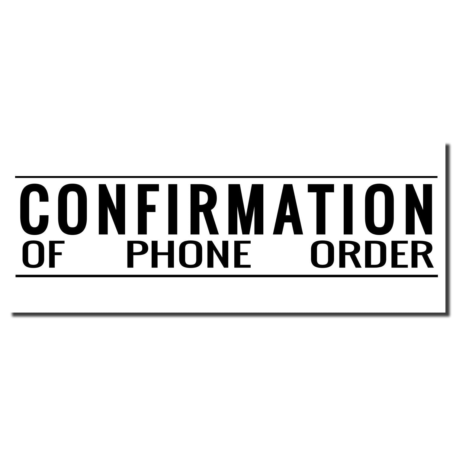 Black Confirmation of Phone Order sign on a white background.