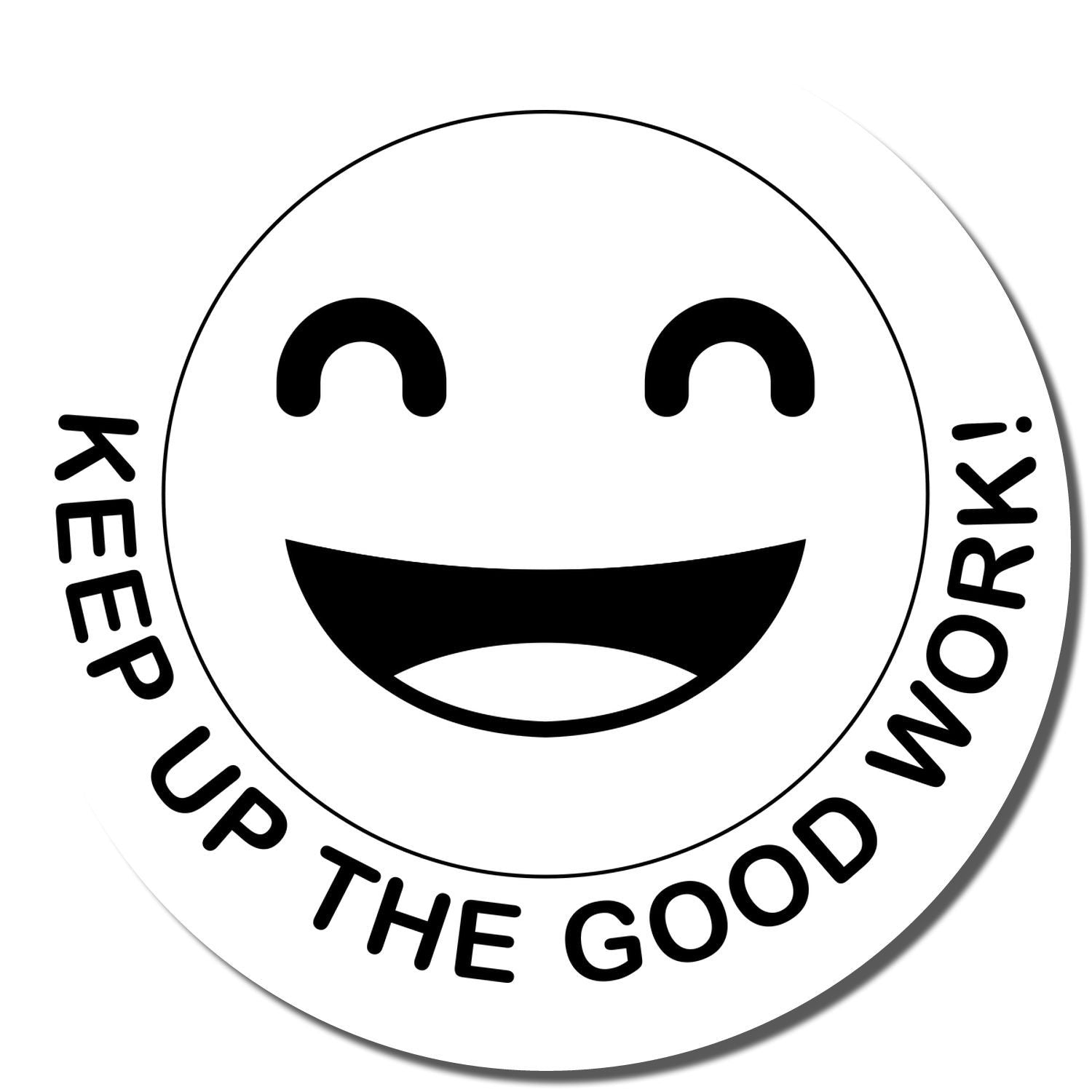 Smiling face sticker with Keep Up the Good Work motivational text.
