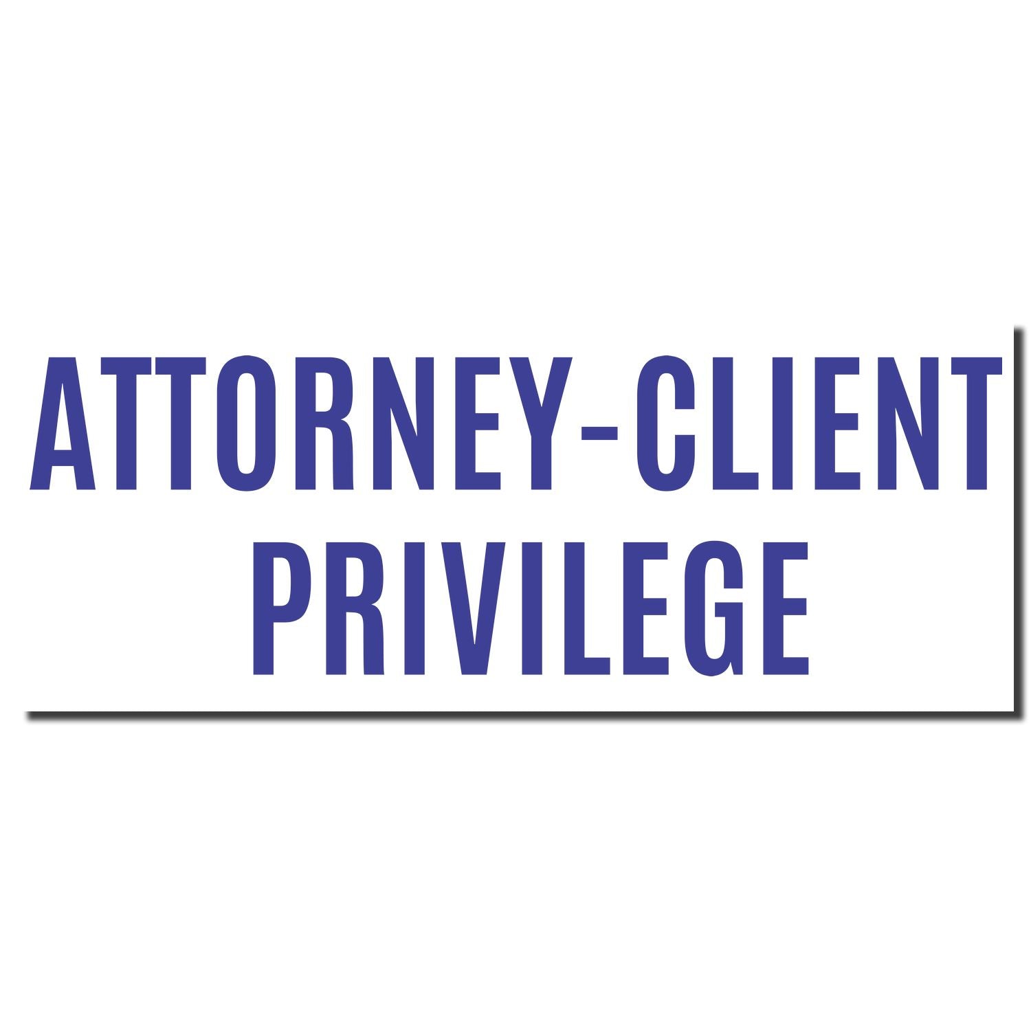 Attorney-client privilege legal notice sign with bold text on white background for confidentiality protection