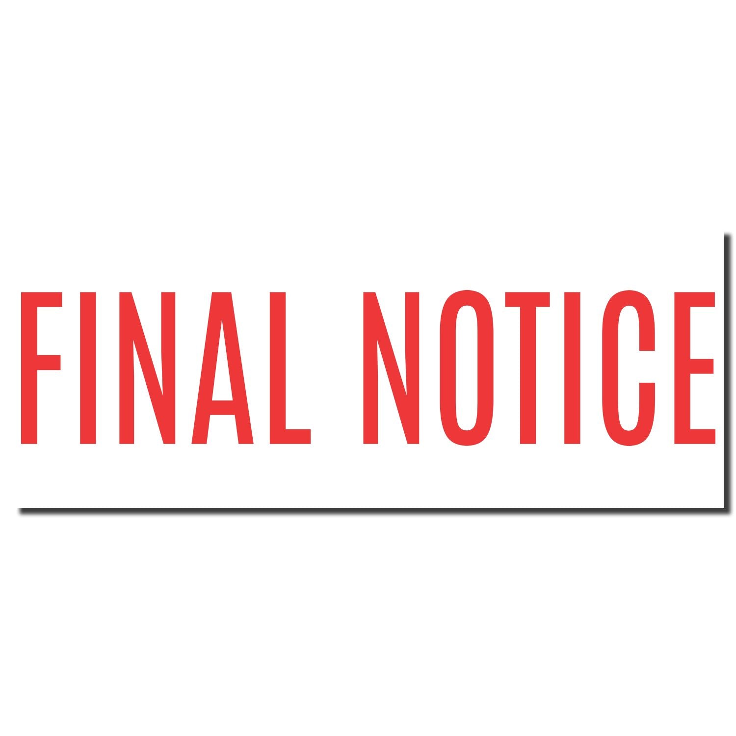 Enlarged Imprint for Final Notice Xstamper Stamp