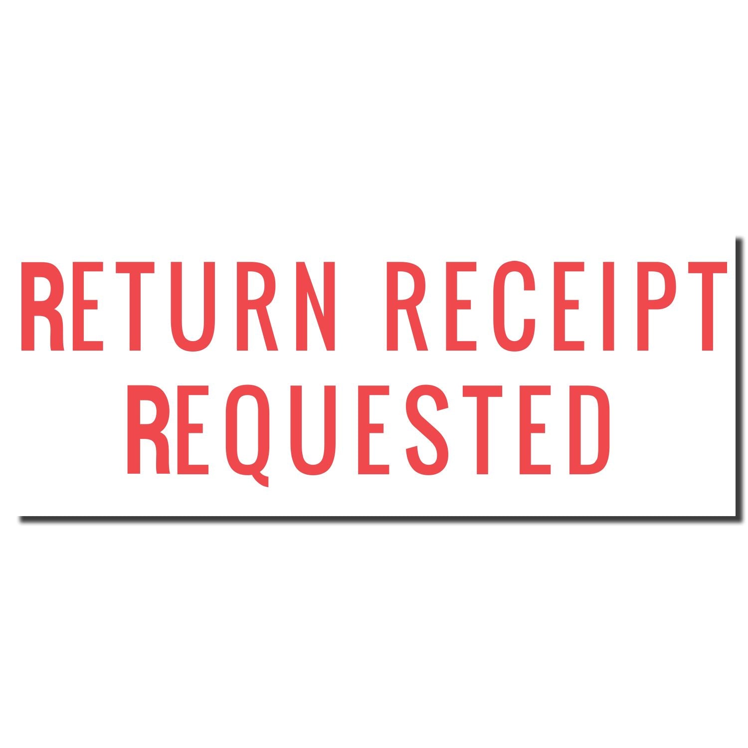 Return Receipt Requested sign in red text on white background, indicating mail requires a delivery receipt confirmation.