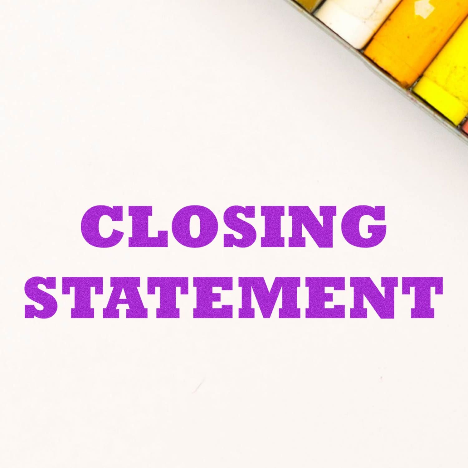 Closing statement poster graphic with bold purple text Closing Statement on a white background for announcements.