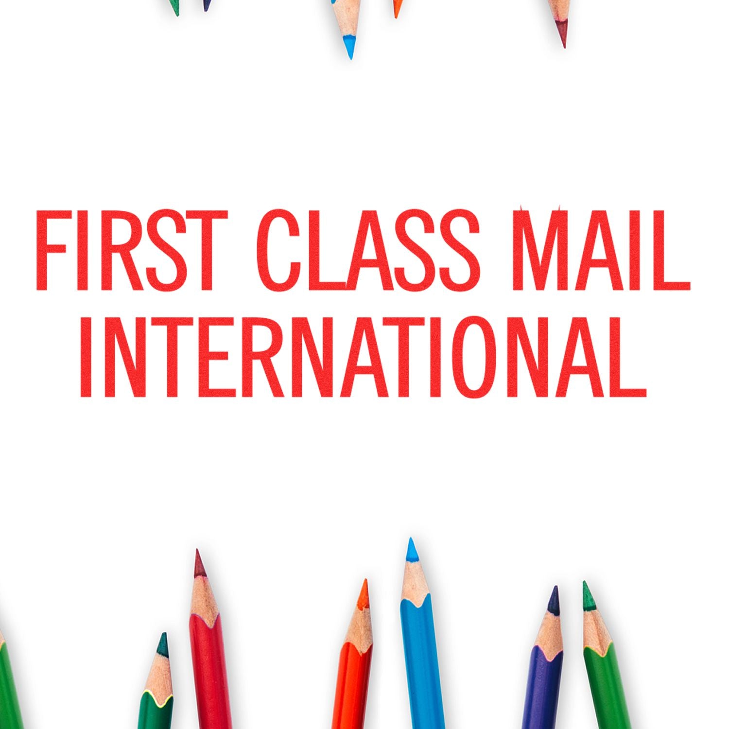 First Class Mail International shipping service banner with colorful pencils, promoting global delivery, postage, and international mailing.