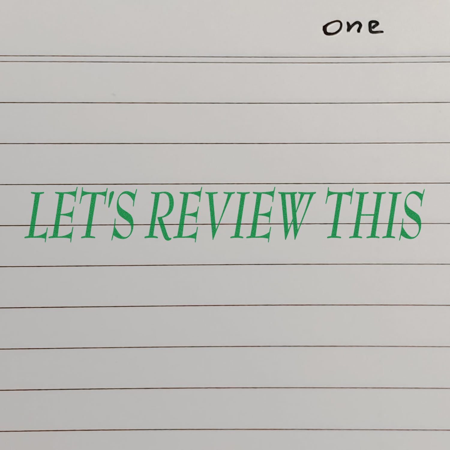 Handwritten study reminder on lined notebook paper: One and Let's Review This in green marker.