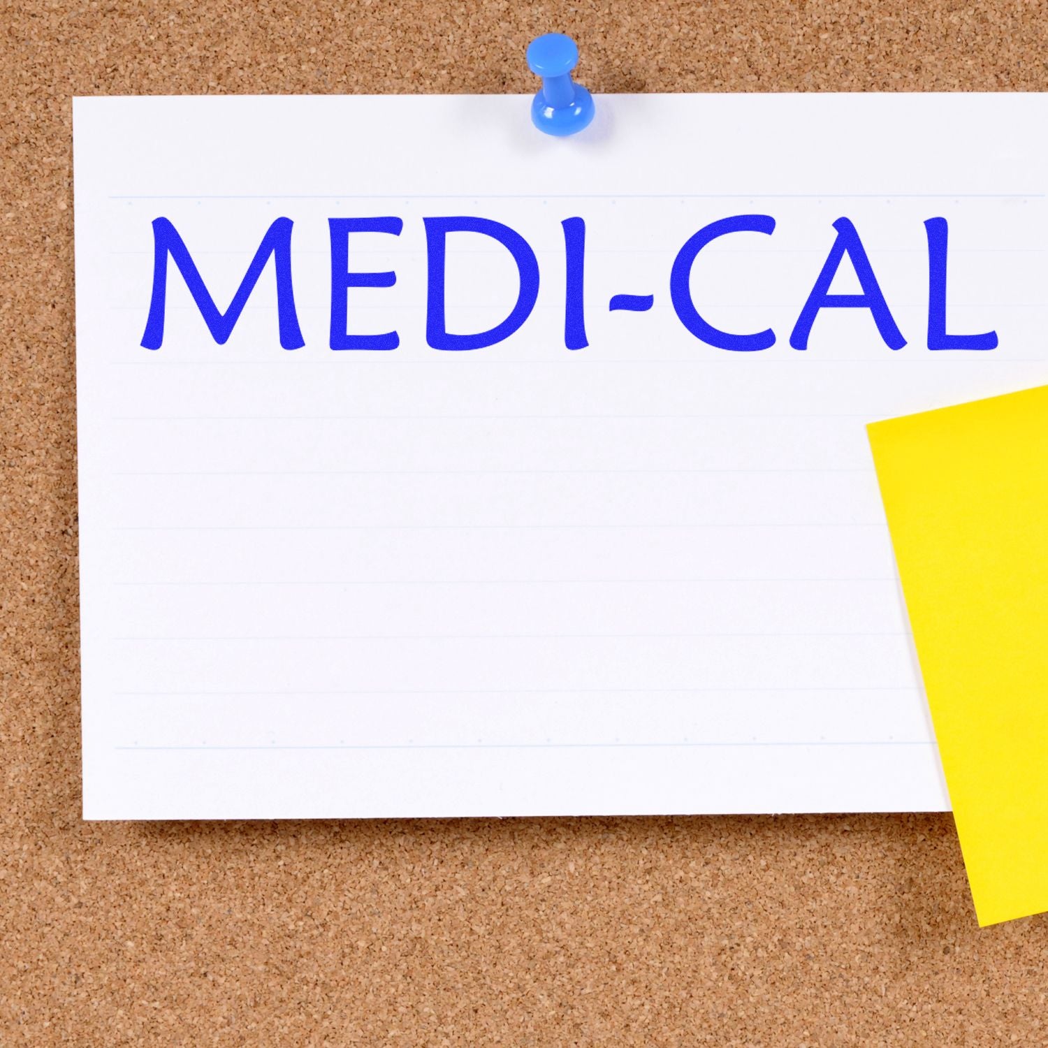 Medi-Cal note pinned on corkboard, representing California Medicaid health coverage program.