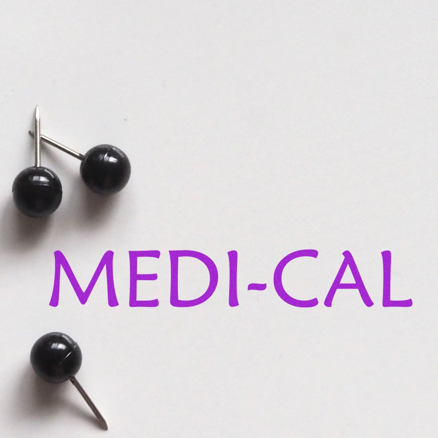 Medical pinboard concept with black pushpins and purple MEDI-CAL text, highlighting healthcare and medical services.