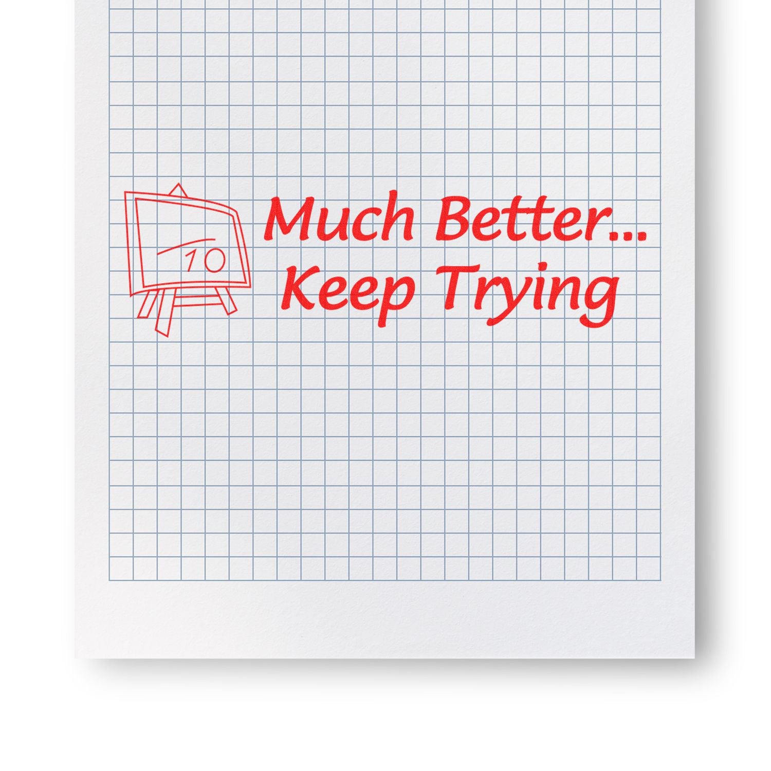 Red motivational quote Much Better... Keep Trying with a hand-drawn grade 10 sketch on graph paper background.