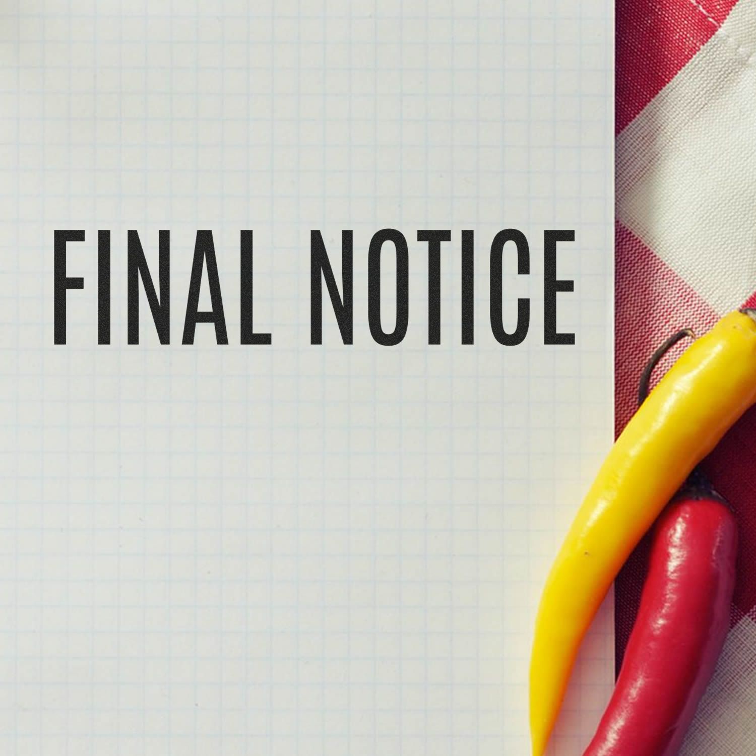 Final notice message on lined paper with red and yellow pen, signaling an urgent legal deadline for immediate response by recipient.