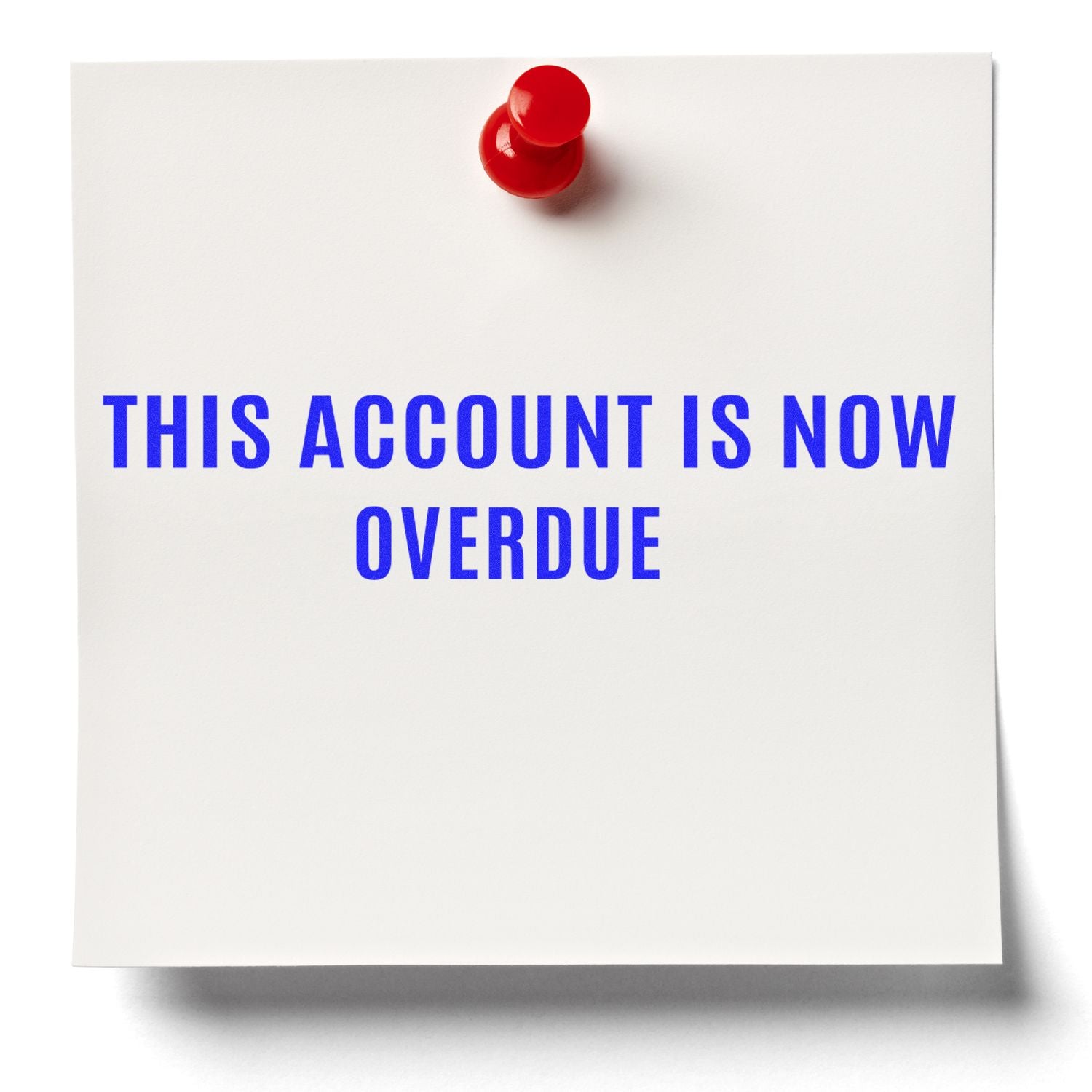 White notice pinned with red pushpin reading This account is now overdue in bold blue text.
