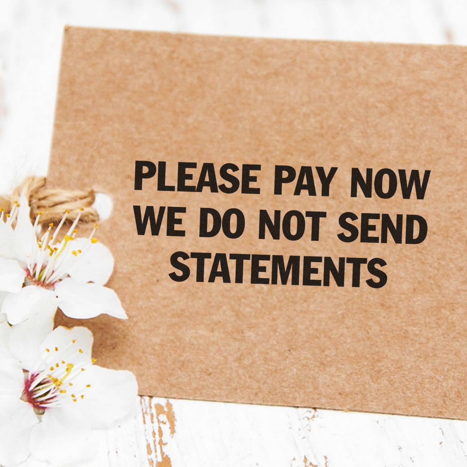 Payment due reminder on kraft envelope: please pay now; company does not send statementsimportant invoice payment policy.