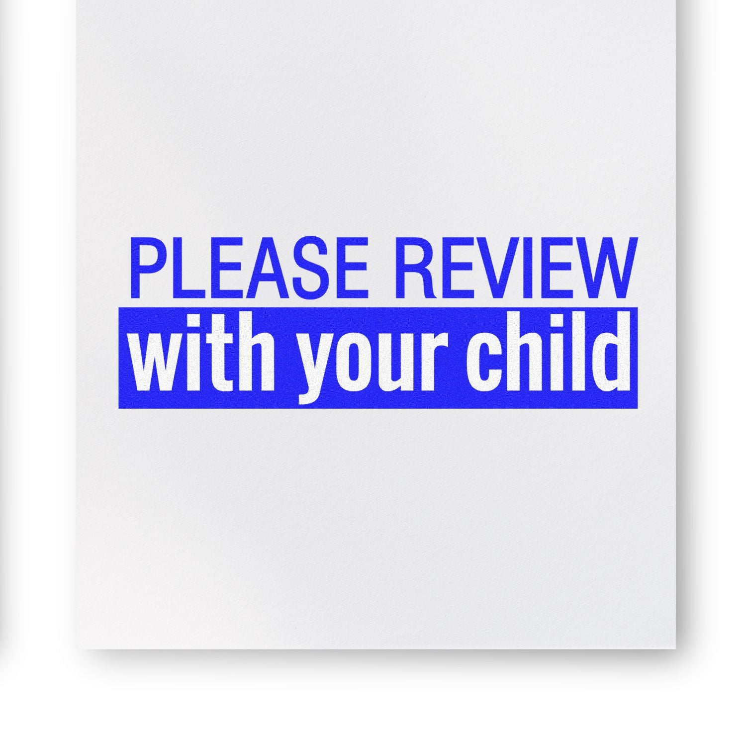 Blue text sign reading Please review with your child on a white background.