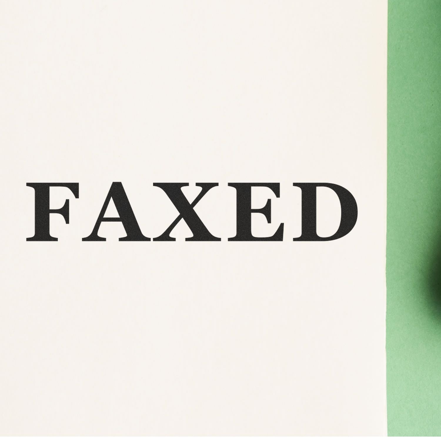 FAXED stamp in bold black serif type on white paper with green border, indicating fax confirmation that a document was sent.