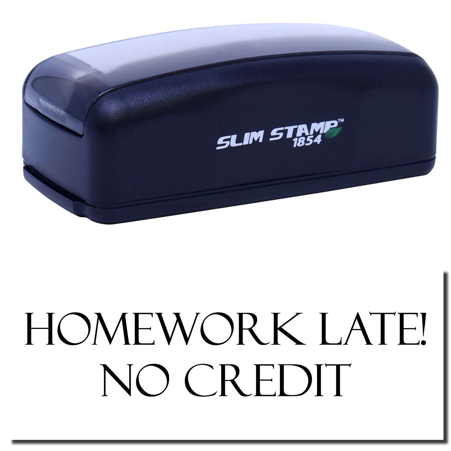 Slim Stamp 1854 ink stamp reading Homework Late! No Credit for grading classroom assignments and late work.
