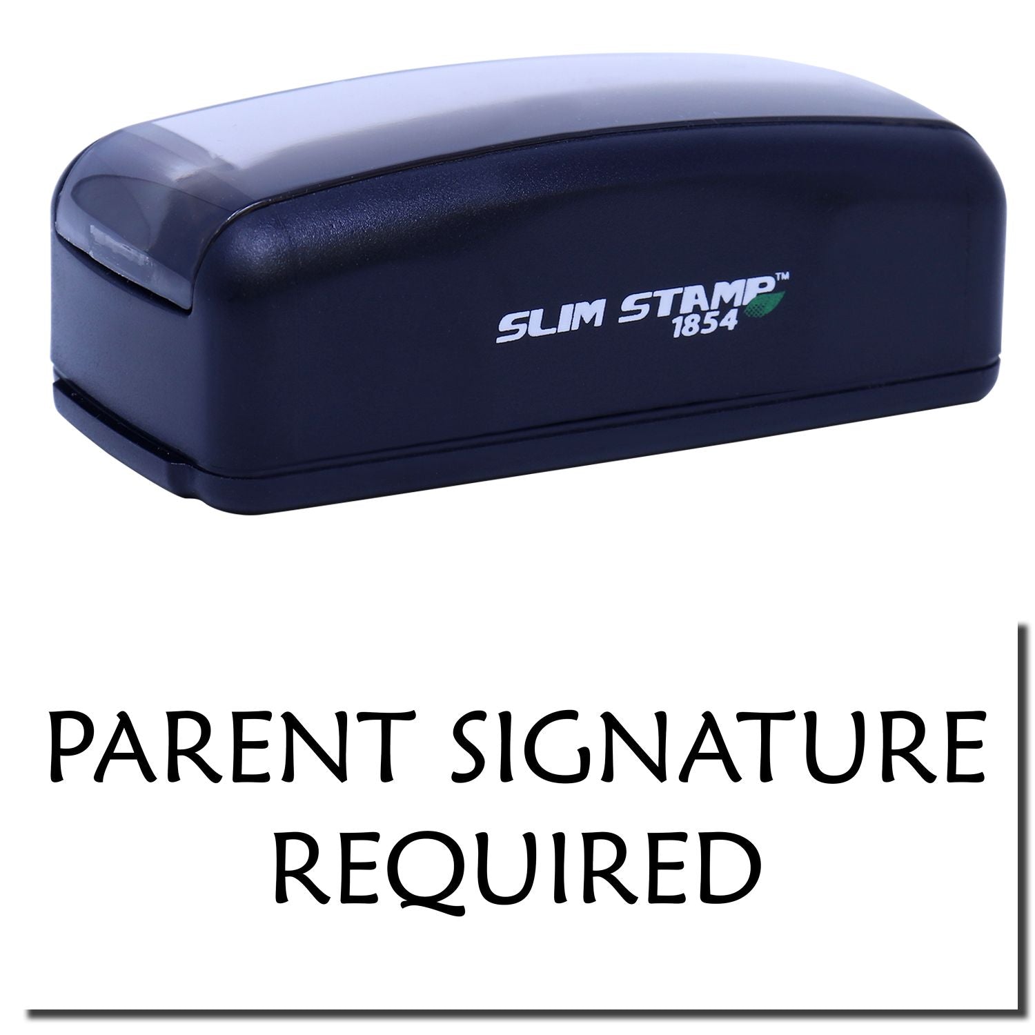 Slim Stamp 1854 school stamp showing PARENT SIGNATURE REQUIRED notice for parental approval and signature verification.