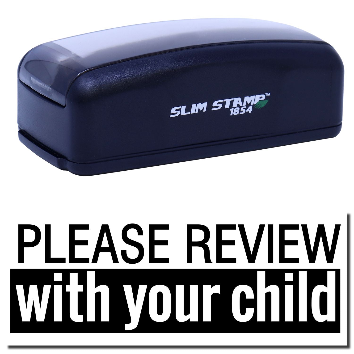 Slim Stamp 1854 self-inking stamp with Please Review with your child label for child-safe product guidance