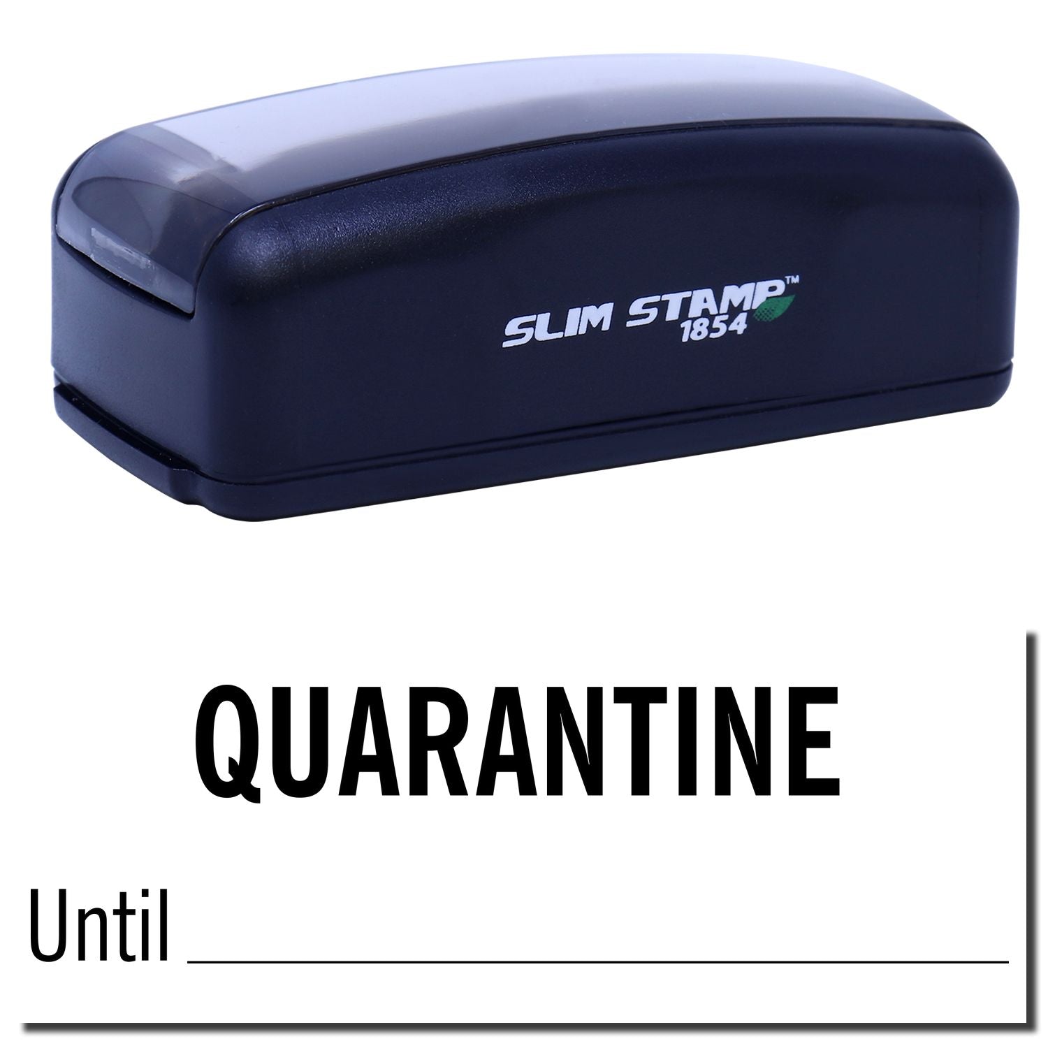 Slim Stamp 1854 quarantine stamp reading QUARANTINE until for labeling documents, packages, and compliance records.