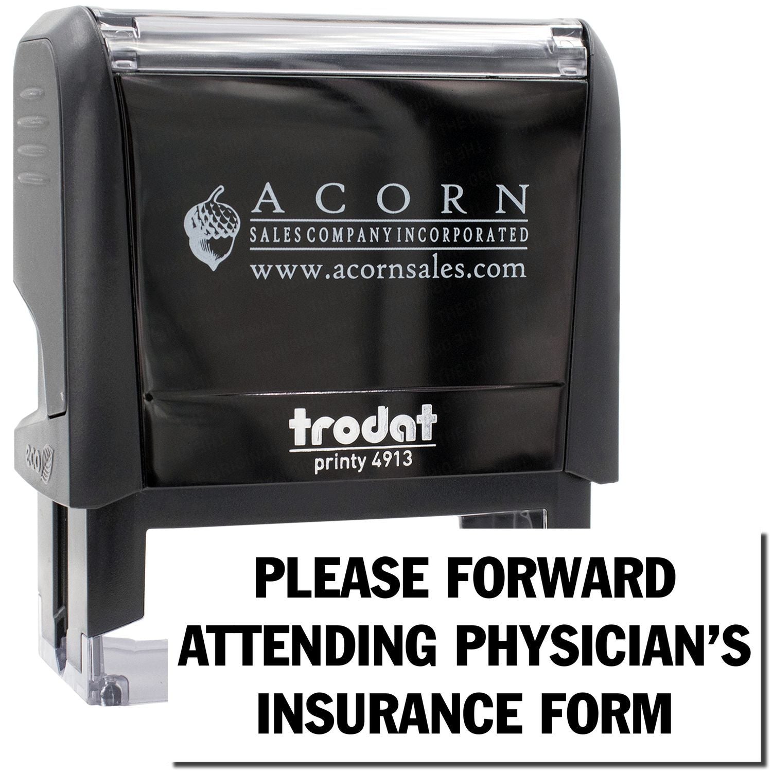 Acorn Sales Trodat Printy 4913 stamp for forwarding attending physicians insurance form in medical billing.