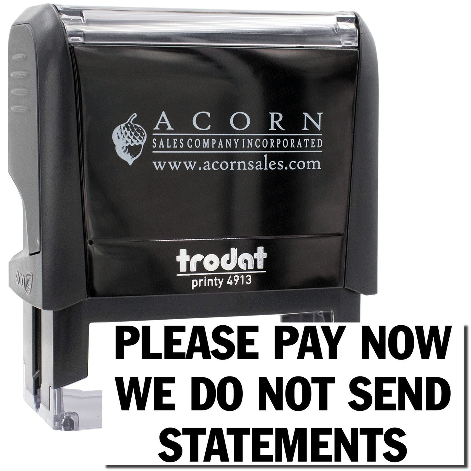 Acorn Sales Company Incorporated payment stamp: Please pay now, we do not send statements billing policy notice.