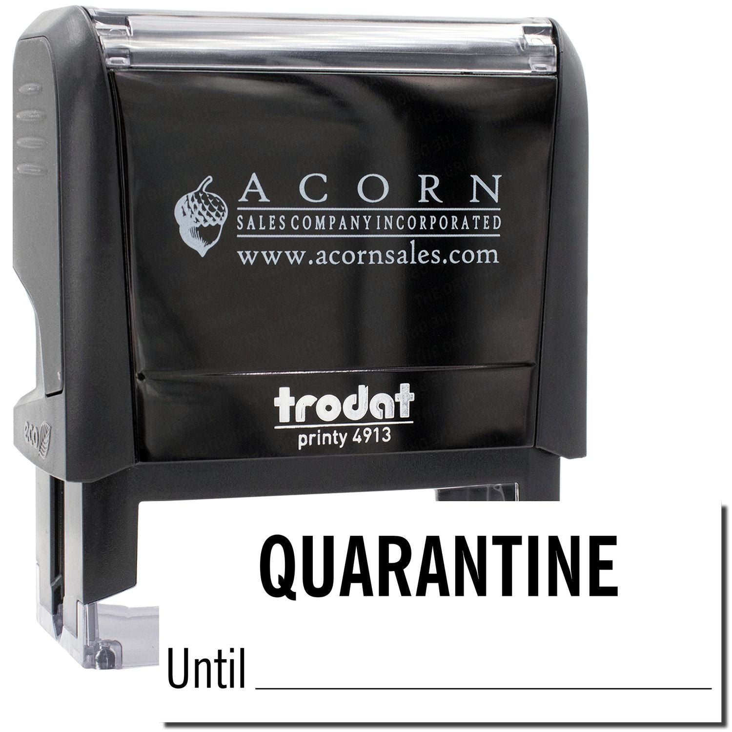 Trodat Printy 4913 self-inking stamp showing Acorn Sales quarantine notice: QUARANTINE until date.