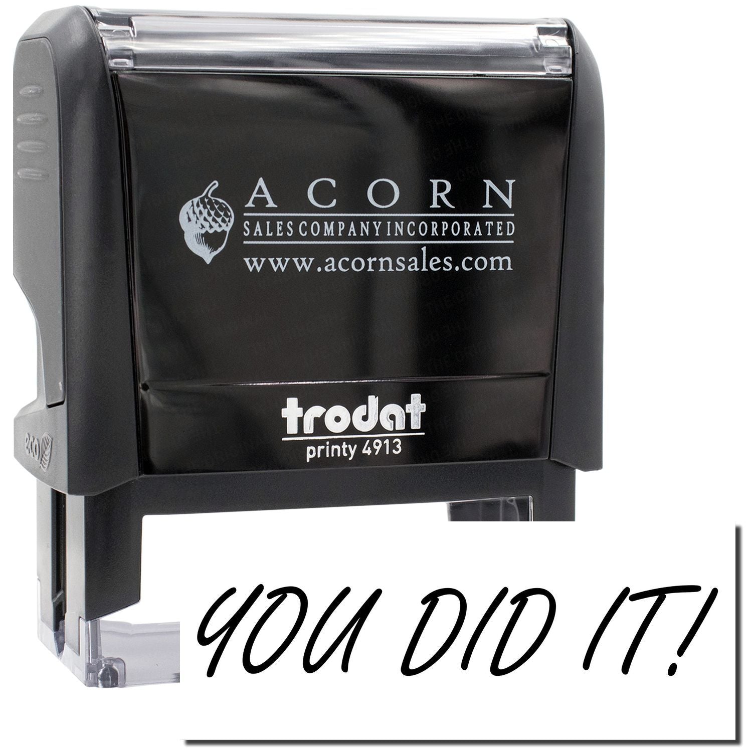 Acorn Sales Company Incorporated Trodat Printy 4913 self-inking stamp with 'YOU DID IT!' message for customer recognition today.