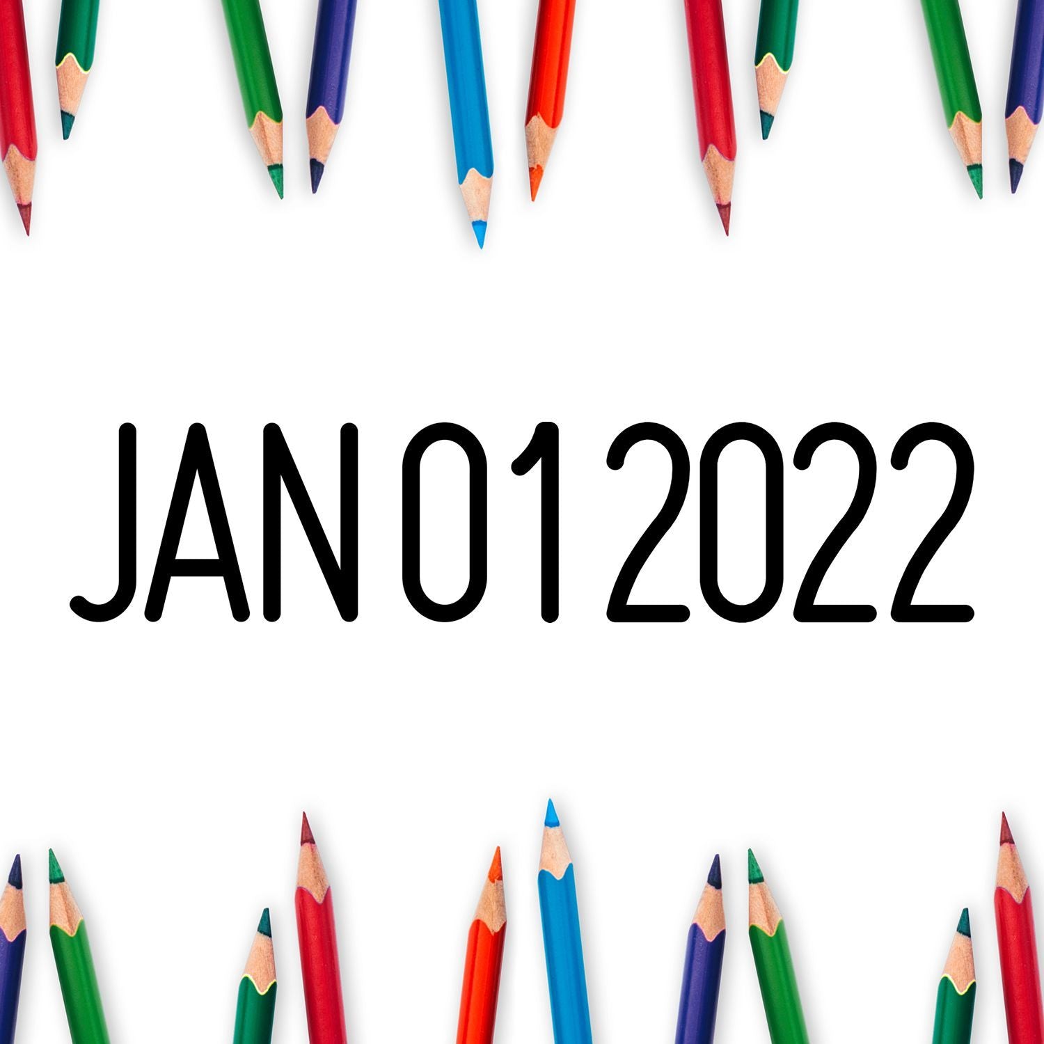 Colorful pencil border with January 2022 text on a white background.